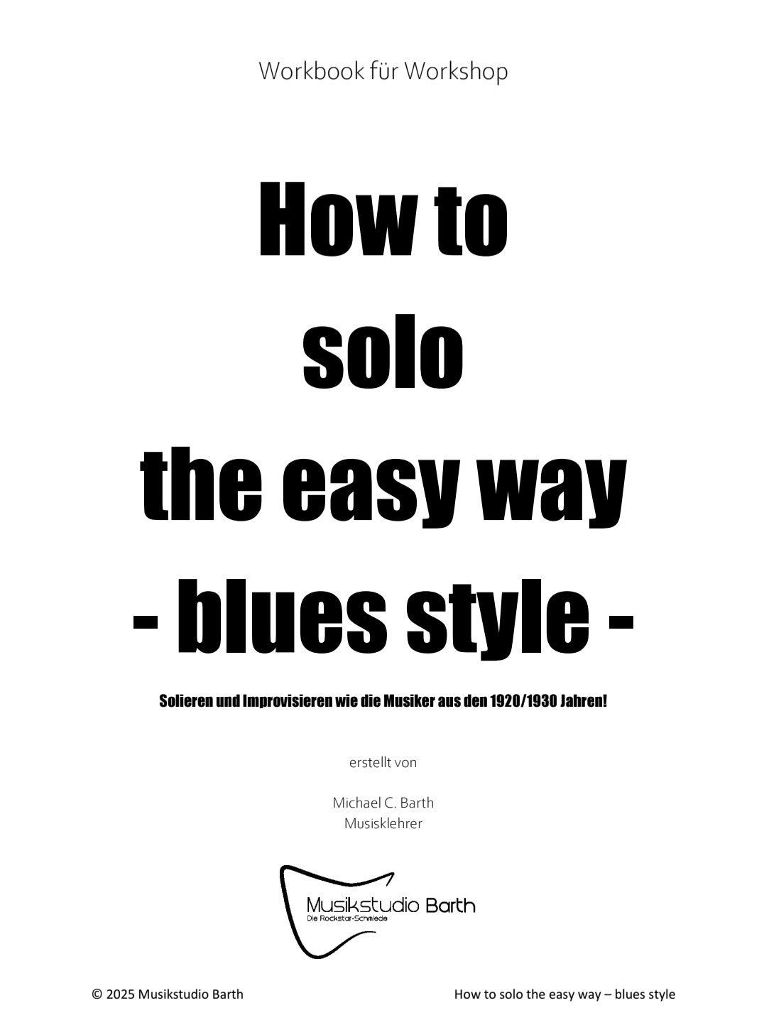 Ticket 17.11.2025:  How to soloing the easy way - Blues style!